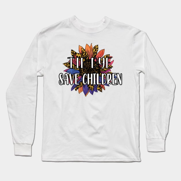 Tie Dye Save Children - Awareness Sunflower Tie Dye Cheetah - Beautiful Tie Dye Sunflower Save Children Gift Long Sleeve T-Shirt by WassilArt